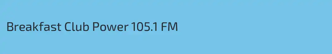 Breakfast Club Power 105.1 FM